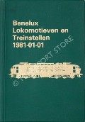 Benelux Lokomotieven en Treinstellen 1981-01-01  by NIEUWENHUIS, Gerrit & STEENEBRUGGEN, Yves 